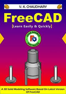 Descargar FreeCAD: Learn Easily & Quickly (English Edition) pdf, epub, ebook