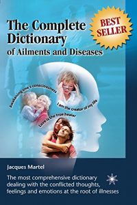 Descargar The Complete Dictionary of Ailments and Diseases: From A to Z pdf, epub, ebook