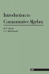 Descargar Introduction To Commutative Algebra (Addison-Wesley Series in Mathematics) pdf, epub, ebook