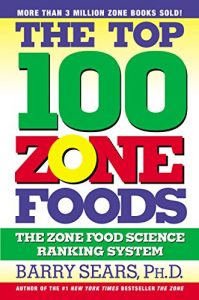 Descargar The Top 100 Zone Foods: The Zone Food Science Ranking System pdf, epub, ebook