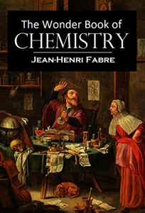 Descargar The Wonder Book of  Chemistry (1922) (Linked Table of Contents) (English Edition) pdf, epub, ebook