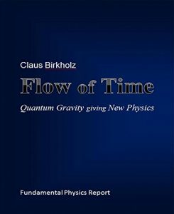 Descargar Flow of Time: Quantum Gravity giving New Physics (English Edition) pdf, epub, ebook