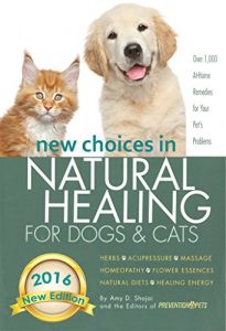 Descargar New Choices in Natural Healing for Dogs & Cats: Herbs, Acupressure, Massage, Homeopathy, Flower Essences, Natural Diets, Healing Energy (English Edition) pdf, epub, ebook