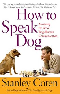 Descargar How To Speak Dog: Mastering the Art of Dog-Human Communication (English Edition) pdf, epub, ebook