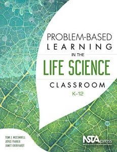 Descargar Problem-Based Learning in the Life Science Classroom, K-12 (English Edition) pdf, epub, ebook