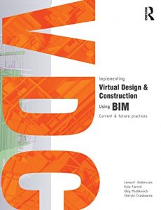 Descargar Implementing Virtual Design and Construction using BIM: Current and future practices pdf, epub, ebook