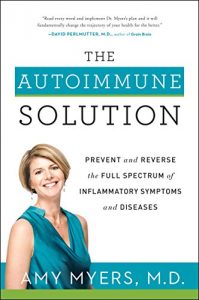 Descargar The Autoimmune Solution: Prevent and Reverse the Full Spectrum of Inflammatory Symptoms and Diseases pdf, epub, ebook