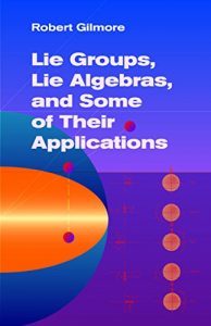 Descargar Lie Groups, Lie Algebras, and Some of Their Applications (Dover Books on Mathematics) pdf, epub, ebook