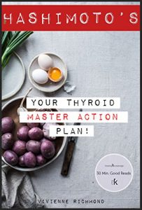 Descargar Hashimotos: Learn How to Naturally Rebalance Your Thyroid And Take Immediate Action With The Diet Plan Included! (Thyroiditis, Hashimotos Diet, Thyroid … Autoimmune Disease) (English Edition) pdf, epub, ebook