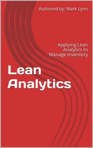 Descargar Lean Analytics: Applying Lean Analytics to Manage Inventory (English Edition) pdf, epub, ebook
