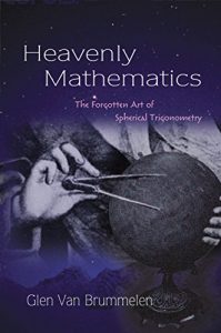 Descargar Heavenly Mathematics: The Forgotten Art of Spherical Trigonometry pdf, epub, ebook