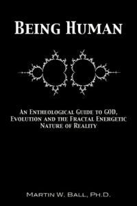 Descargar Being Human: An Entheological Guide to God, Evolution, and the Fractal Energetic Nature of Reality (English Edition) pdf, epub, ebook