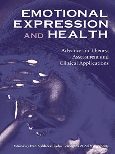 Descargar Emotional Expression and Health: Advances in Theory, Assessment and Clinical Applications pdf, epub, ebook