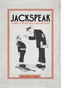 Descargar Jackspeak: A guide to British Naval slang & usage pdf, epub, ebook