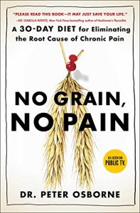 Descargar No Grain, No Pain: A 30-Day Diet for Eliminating the Root Cause of Chronic Pain (English Edition) pdf, epub, ebook