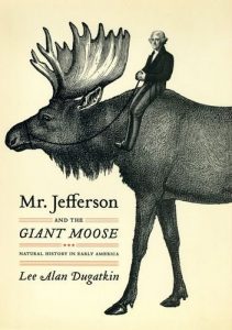 Descargar Mr. Jefferson and the Giant Moose: Natural History in Early America pdf, epub, ebook