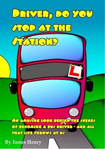 Descargar Driver, do you stop at the station? (English Edition) pdf, epub, ebook