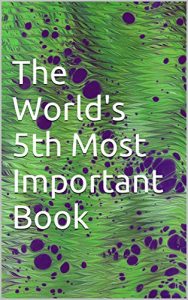 Descargar The World’s 5th Most Important Book (English Edition) pdf, epub, ebook