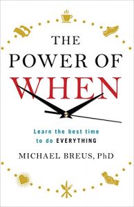 Descargar The Power of When: Learn the Best Time to do Everything pdf, epub, ebook