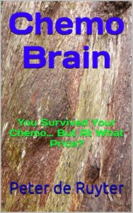 Descargar Chemo Brain: You Survived Your Chemo… But At What Price? (English Edition) pdf, epub, ebook