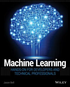 Descargar Machine Learning: Hands-On for Developers and Technical Professionals pdf, epub, ebook