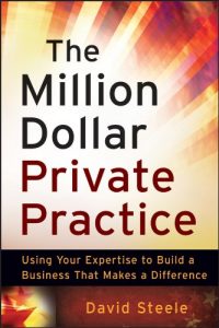 Descargar The Million Dollar Private Practice: Using Your Expertise to Build a Business That Makes a Difference pdf, epub, ebook