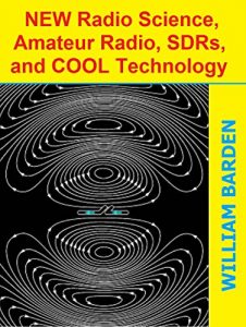 Descargar New Radio Science, Amateur Radio, SDRs, and Cool Technology (English Edition) pdf, epub, ebook