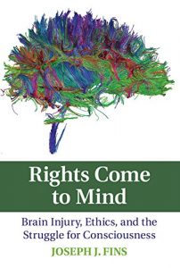 Descargar Rights Come to Mind: Brain Injury, Ethics, and the Struggle for Consciousness pdf, epub, ebook
