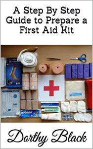 Descargar A Step By Step Guide to Prepare a First Aid Kit (English Edition) pdf, epub, ebook