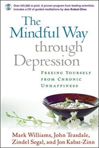 Descargar The Mindful Way through Depression: Freeing Yourself from Chronic Unhappiness pdf, epub, ebook