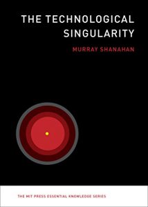 Descargar The Technological Singularity (The MIT Press Essential Knowledge series) pdf, epub, ebook