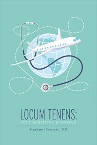 Descargar Locum Tenens: Your Questions Answered: A Concise Guide for Physicians Considering Locums Work (English Edition) pdf, epub, ebook