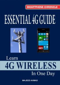 Descargar Essential 4G Guide: Learn 4G Wireless In One Day (Smartphone Chronicle) (English Edition) pdf, epub, ebook