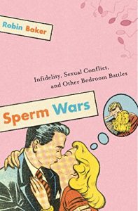 Descargar Sperm Wars: Infidelity, Sexual Conflict, and Other Bedroom Battles pdf, epub, ebook