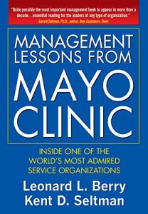 Descargar Management Lessons from Mayo Clinic: Inside One of the World’s Most Admired Service Organizations: Inside One of the World’s Most Admired Service Organizations pdf, epub, ebook