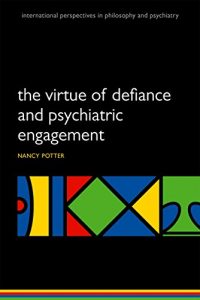 Descargar The Virtue of Defiance and Psychiatric Engagement pdf, epub, ebook