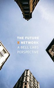 Descargar The Future X Network: A Bell Labs Perspective pdf, epub, ebook
