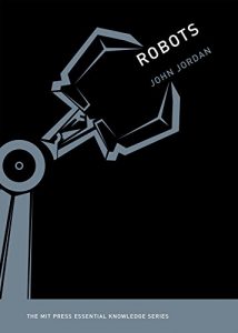 Descargar Robots (The MIT Press Essential Knowledge series) pdf, epub, ebook