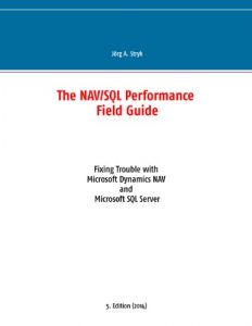 Descargar The NAV/SQL Performance Field Guide: Fixing Trouble with Microsoft Dynamics NAV and Microsoft SQL Server pdf, epub, ebook