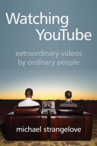 Descargar Watching YouTube: Extraordinary Videos by Ordinary People pdf, epub, ebook