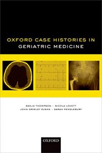 Descargar Oxford Case Histories in Geriatric Medicine pdf, epub, ebook