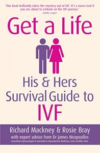Descargar Get A Life: His & Hers Survival Guide to IVF (English Edition) pdf, epub, ebook