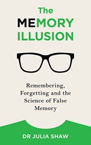 Descargar The Memory Illusion: Remembering, Forgetting, and the Science of False Memory pdf, epub, ebook
