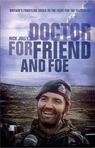 Descargar Doctor for Friend and Foe: Britain’s Frontline Medic in the Fight for the Falklands pdf, epub, ebook