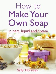Descargar How To Make Your Own Soap: … in traditional bars,  liquid or cream (English Edition) pdf, epub, ebook
