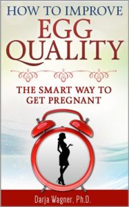 Descargar HOW TO IMPROVE EGG QUALITY: The Smart Way to Get Pregnant (English Edition) pdf, epub, ebook