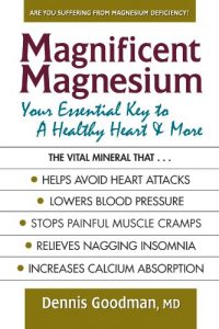 Descargar Magnificent Magnesium: Your Essential Key to a Healthy Heart & More pdf, epub, ebook