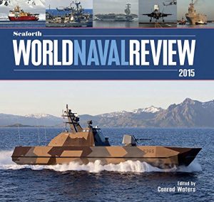 Descargar Seaforth World Naval Review 2015 pdf, epub, ebook