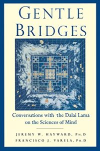 Descargar Gentle Bridges: Conversations with the Dalai Lama on the Sciences of Mind pdf, epub, ebook