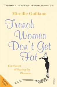 Descargar French Women Don’t Get Fat: The Secret of Eating for Pleasure pdf, epub, ebook